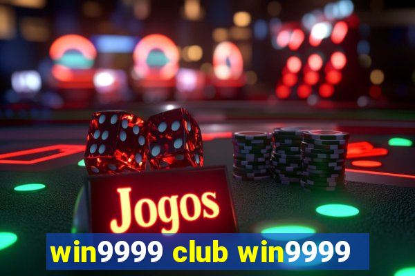 win9999 club win9999